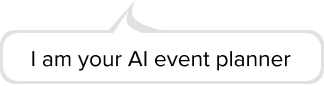 I am your AI event planner
